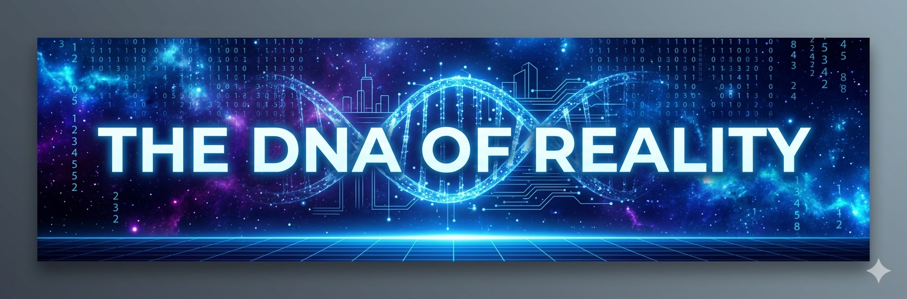 The DNA OF REALITY